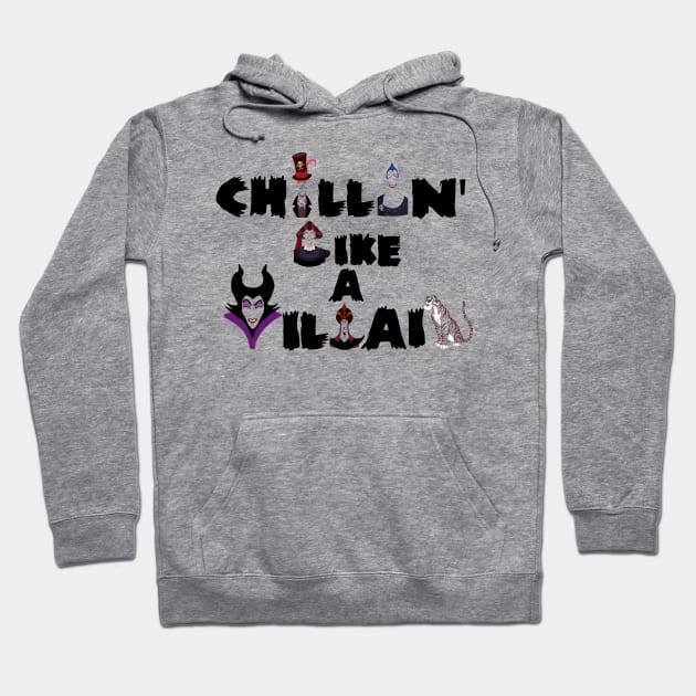 Chillin' Like a Villain Hoodie by B3pOh